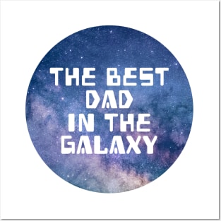 The Best Dad In The Galaxy Posters and Art